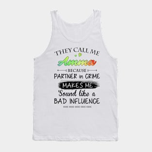 Amma Grandma Gift - They Call Me Amma Because Partner In Crime Tank Top